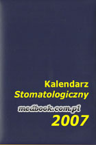 Definicja Kalendarz stomatologiczny 2007 słownik